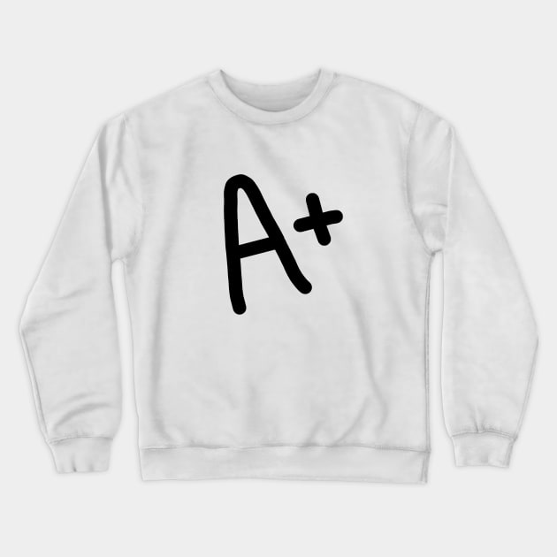 A+ - The Very Best Crewneck Sweatshirt by bickspics